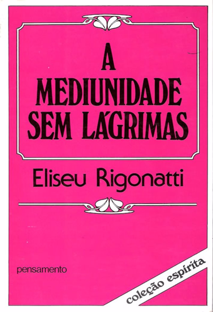 A Mediunidade Sem Lágrimas