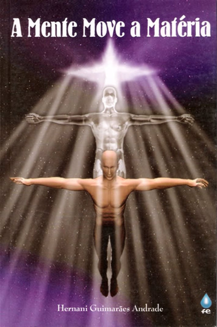 A Mente Move a Matéria