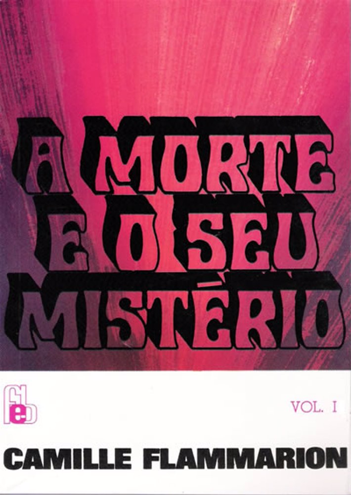 A Morte e Seu Misterio - Vol I