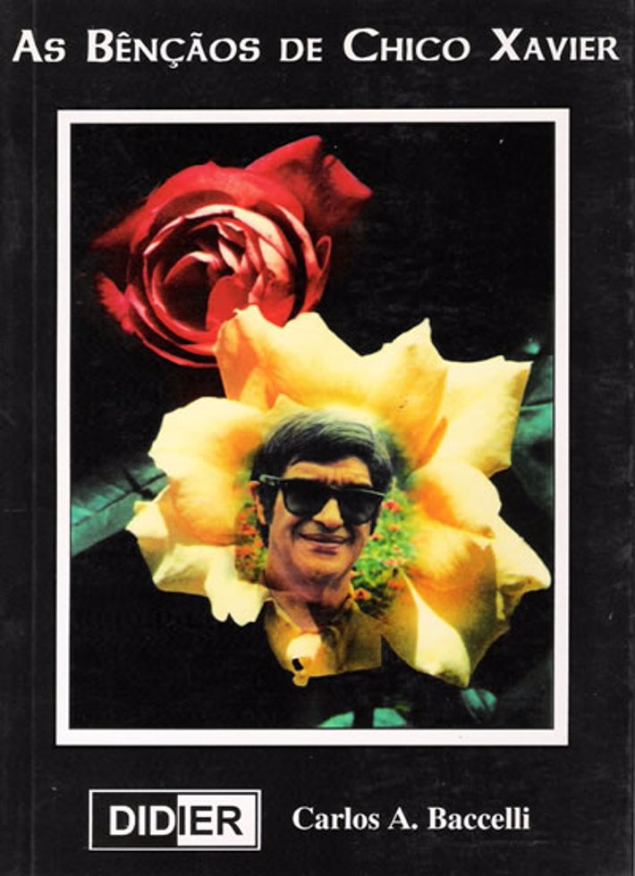 As Bençãos de Chico Xavier