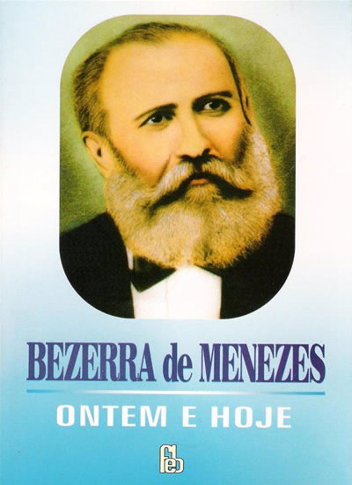 Bezerra de Menezes Ontem e Hoje