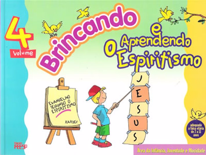 Brincando e Aprendendo Espiritismo 4
