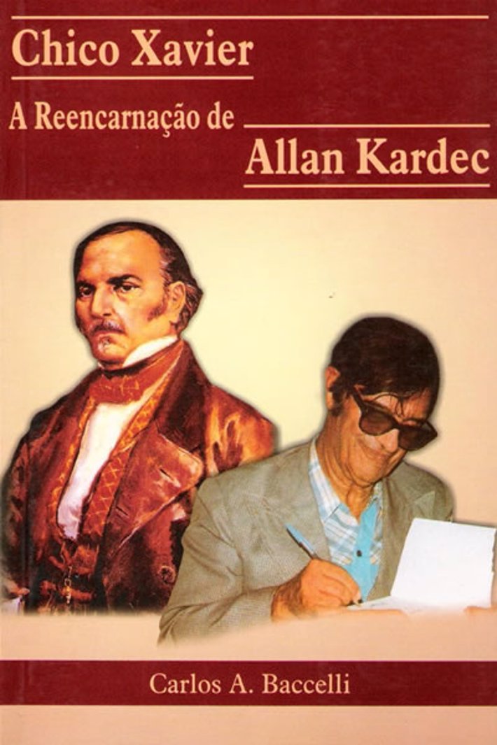 Chico Xavier a Reencarnação de Allan Kardec
