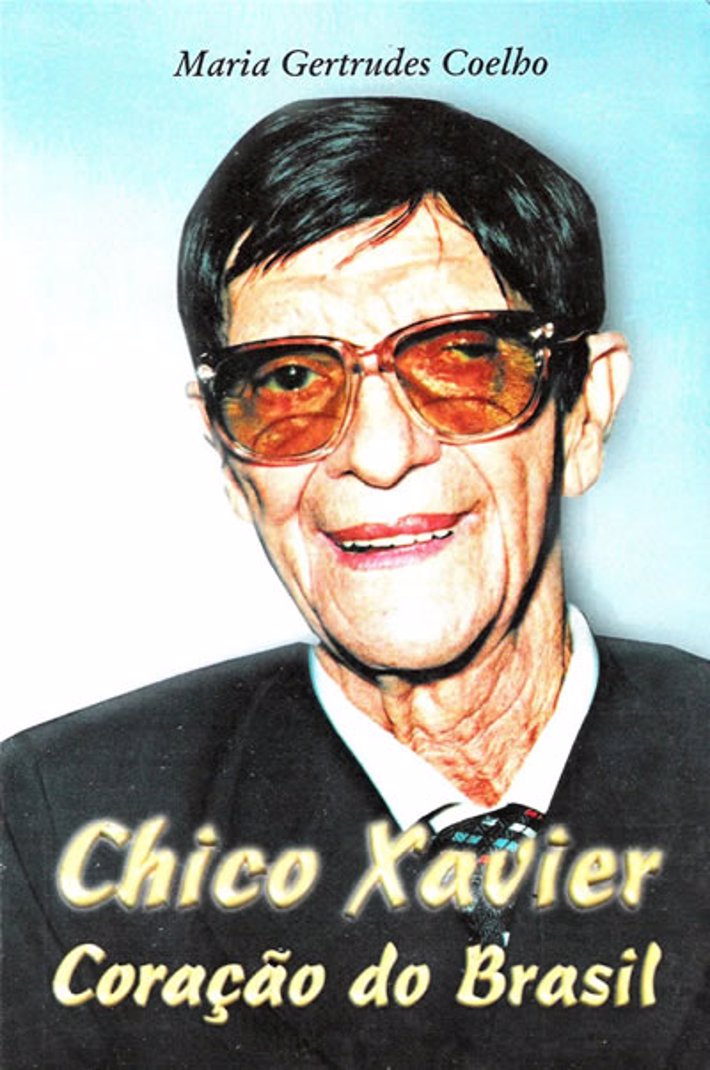 Chico Xavier Coração do Brasil