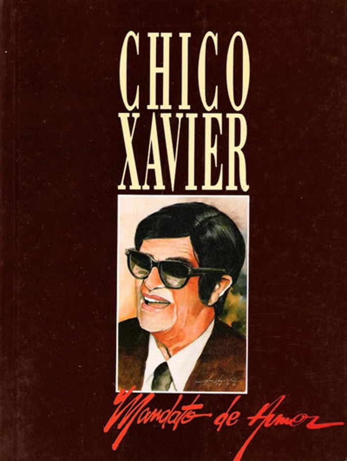 Chico Xavier Mandato de Amor