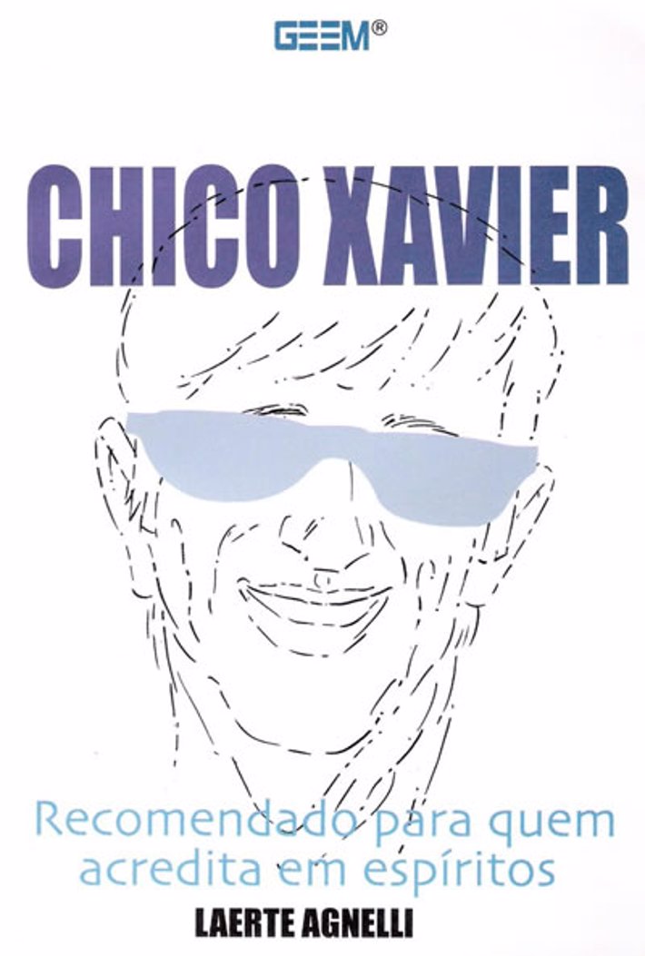 Chico Xavier Recomendado Para Quem Acredita em Espíritos