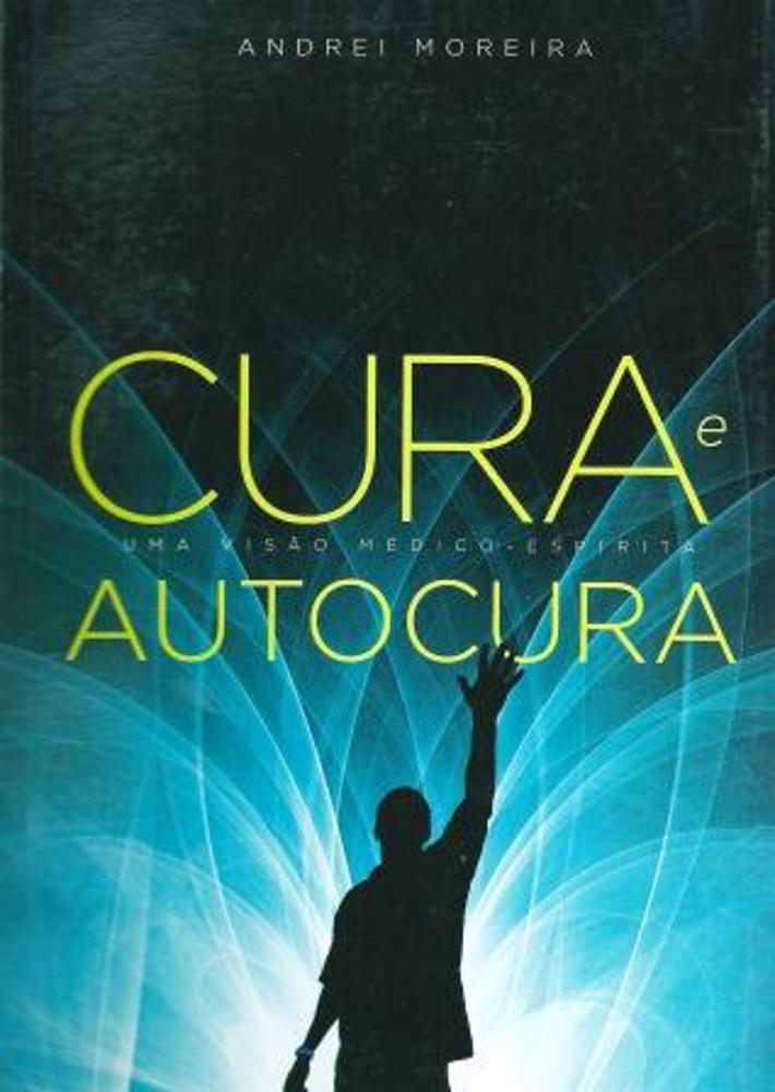 Cura e Autocura - Uma Visão Médico-Espírita (Ed. VL)