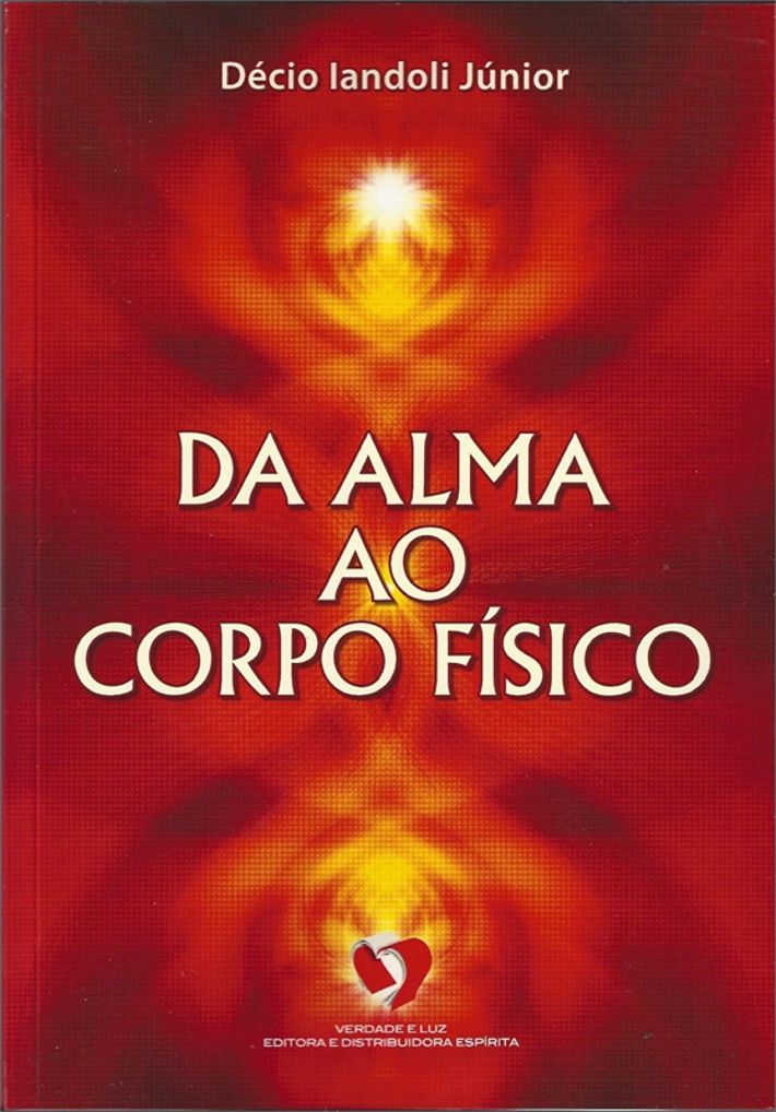 Da Alma ao Corpo Físico