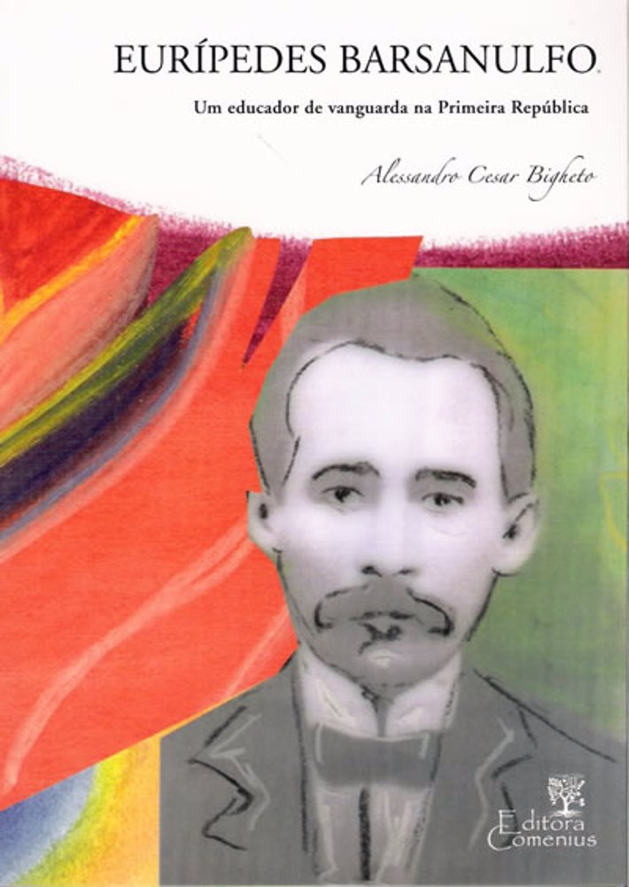 Eurípedes Barsanulfo Um Educador de Vanguarda na Primeira Republica