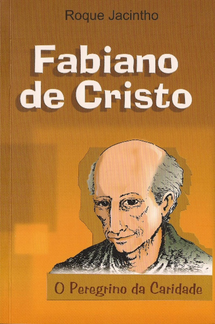 Fabiano de Cristo - O Peregrino da Caridade