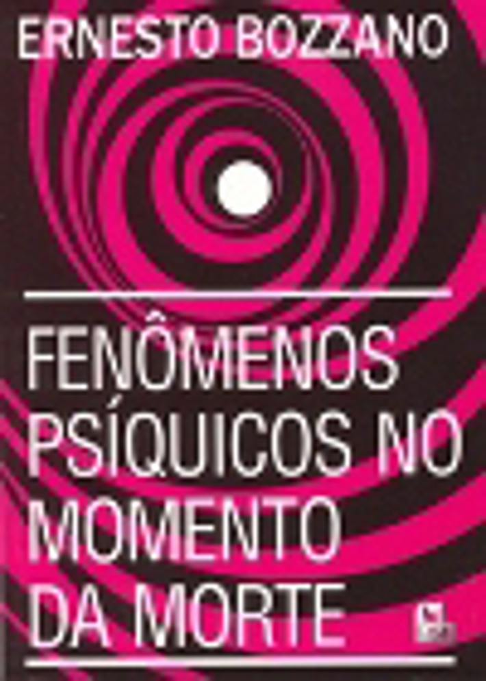 Fenómenos Psiquicos no Momento da Morte