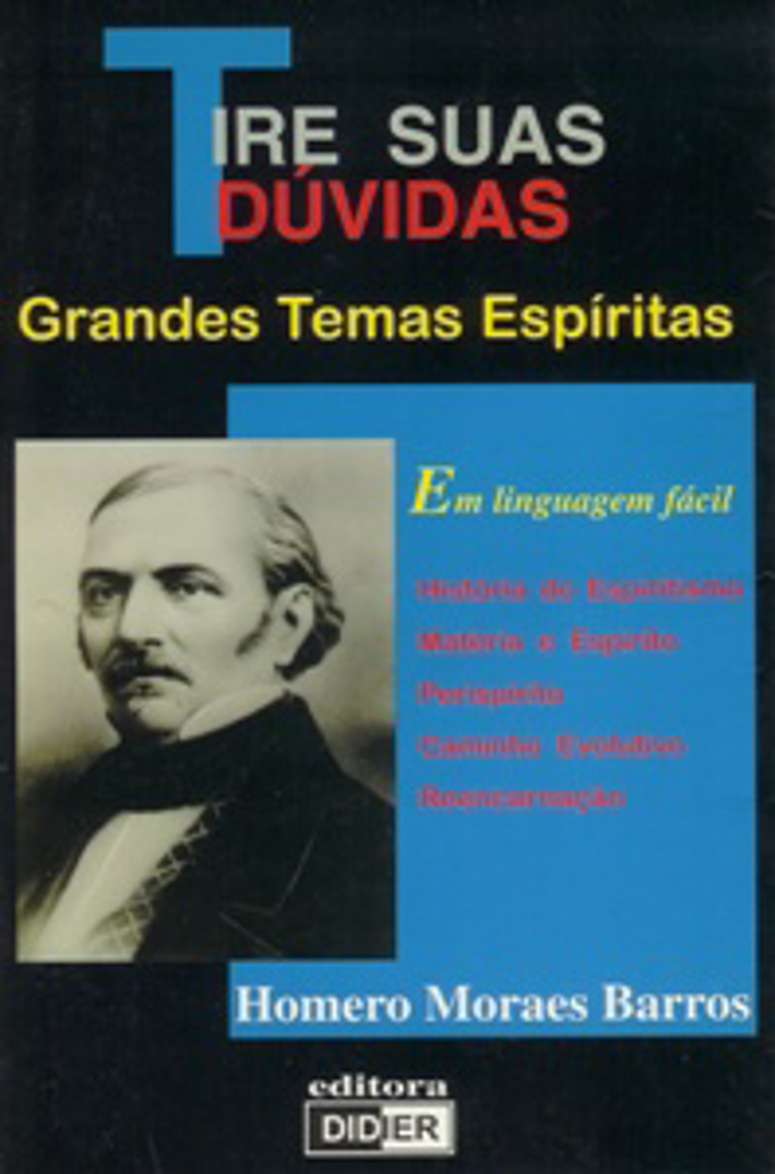 Grandes Temas Espíritas - Tire Suas Dúvidas