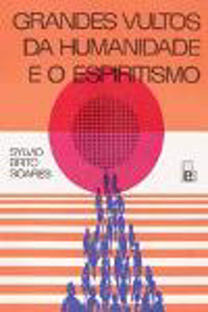 Grandes Vultos da Humanidade e Espiritismo