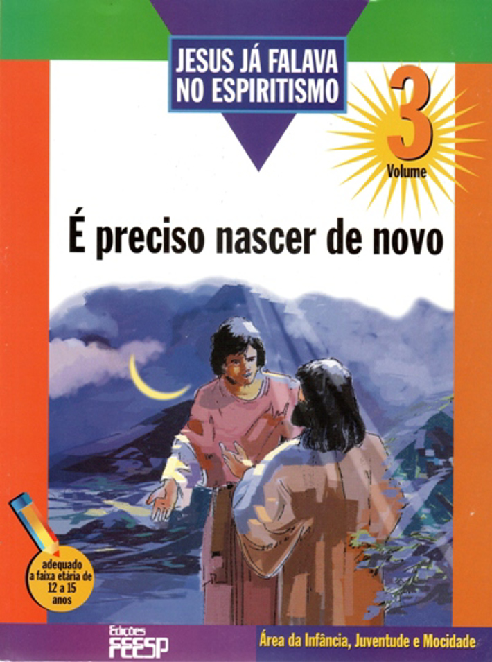 Jesus já Falava no Espiritismo - III