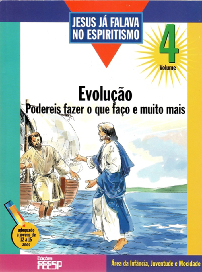 Jesus já Falava no Espiritismo - IV