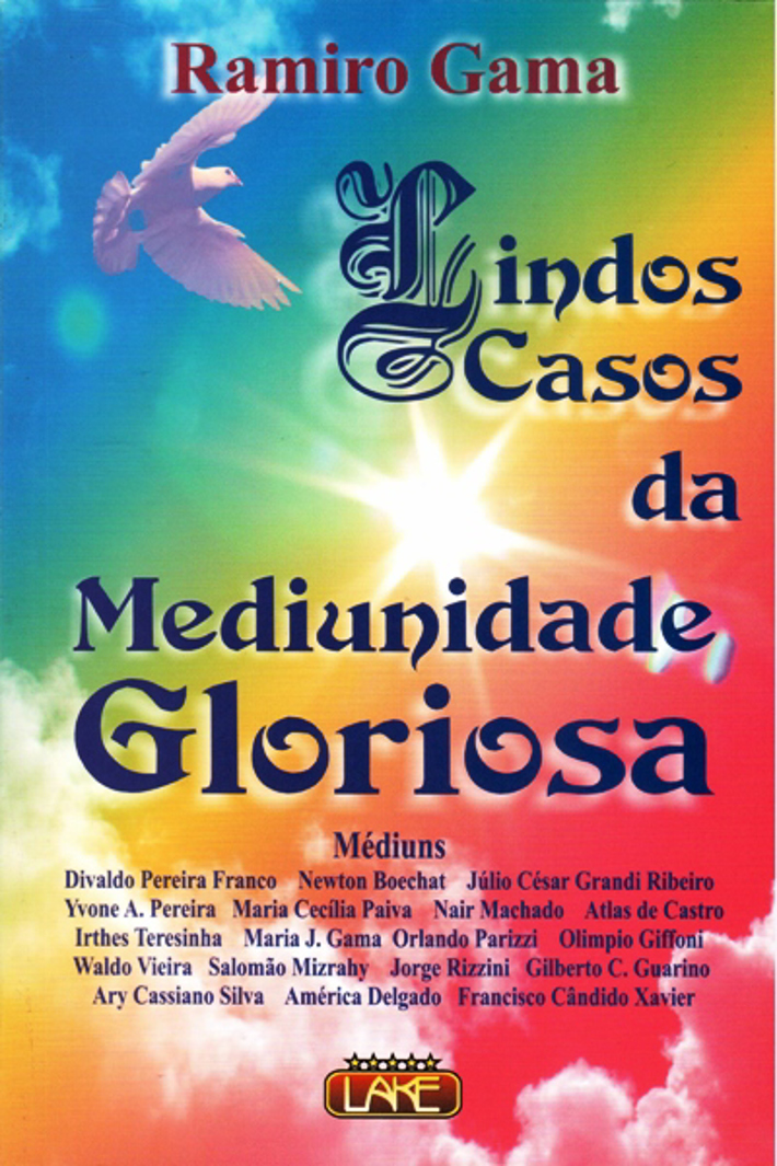 Lindos Casos da Mediunidade Gloriosa
