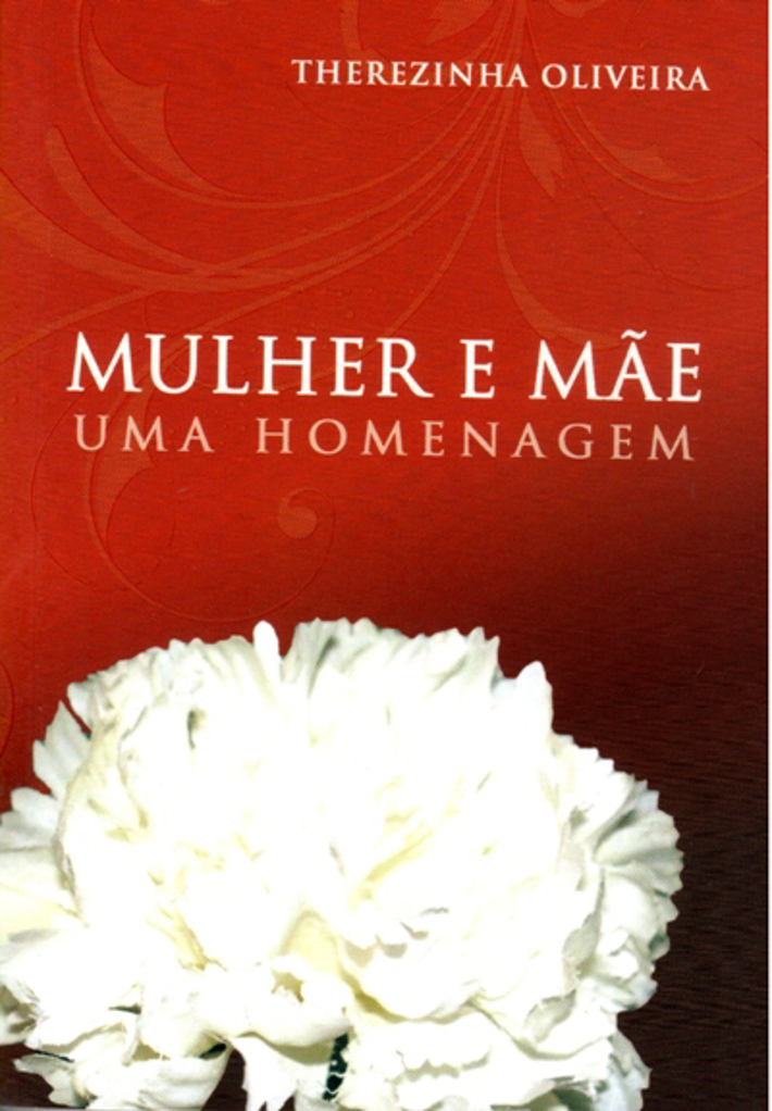Mulher e Mãe! Uma Homenagem