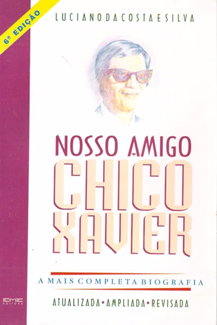 Nosso Amigo Chico Xavier