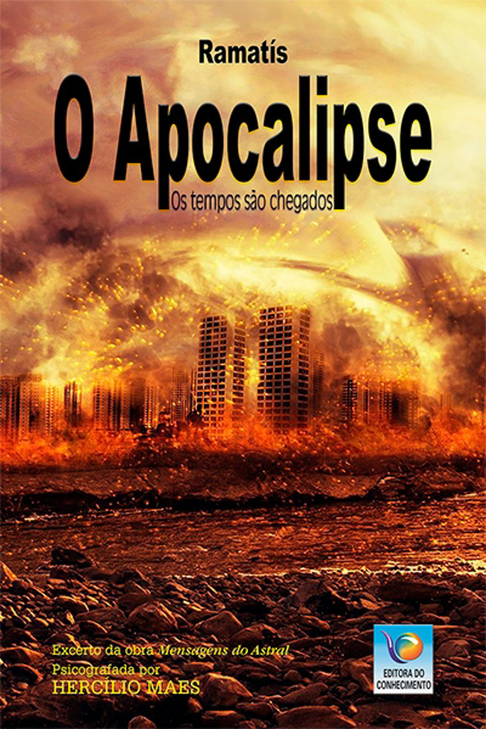 O Apocalipse – Os Tempos São Chegados