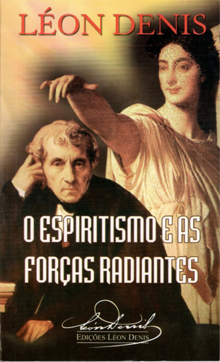 O Espiritismo e as Forças Radiantes