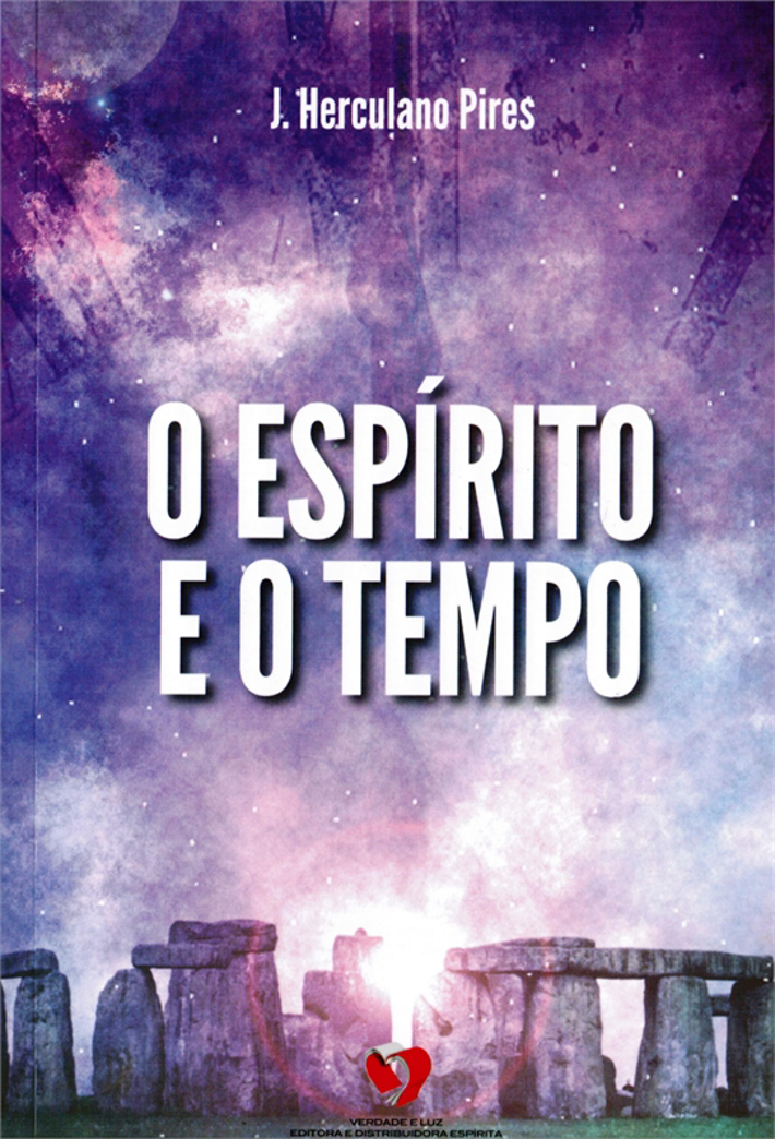 O Espírito e o Tempo (Ed. VL)