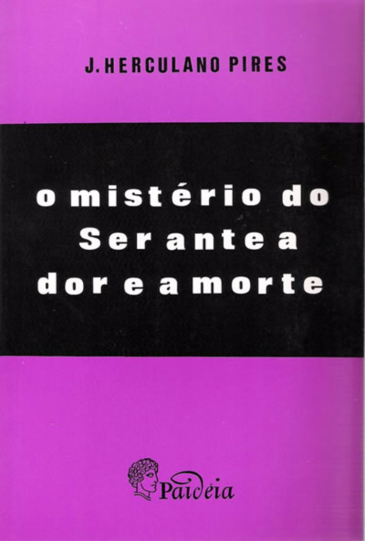 O Mistério do Ser Ante a Dor e a Morte