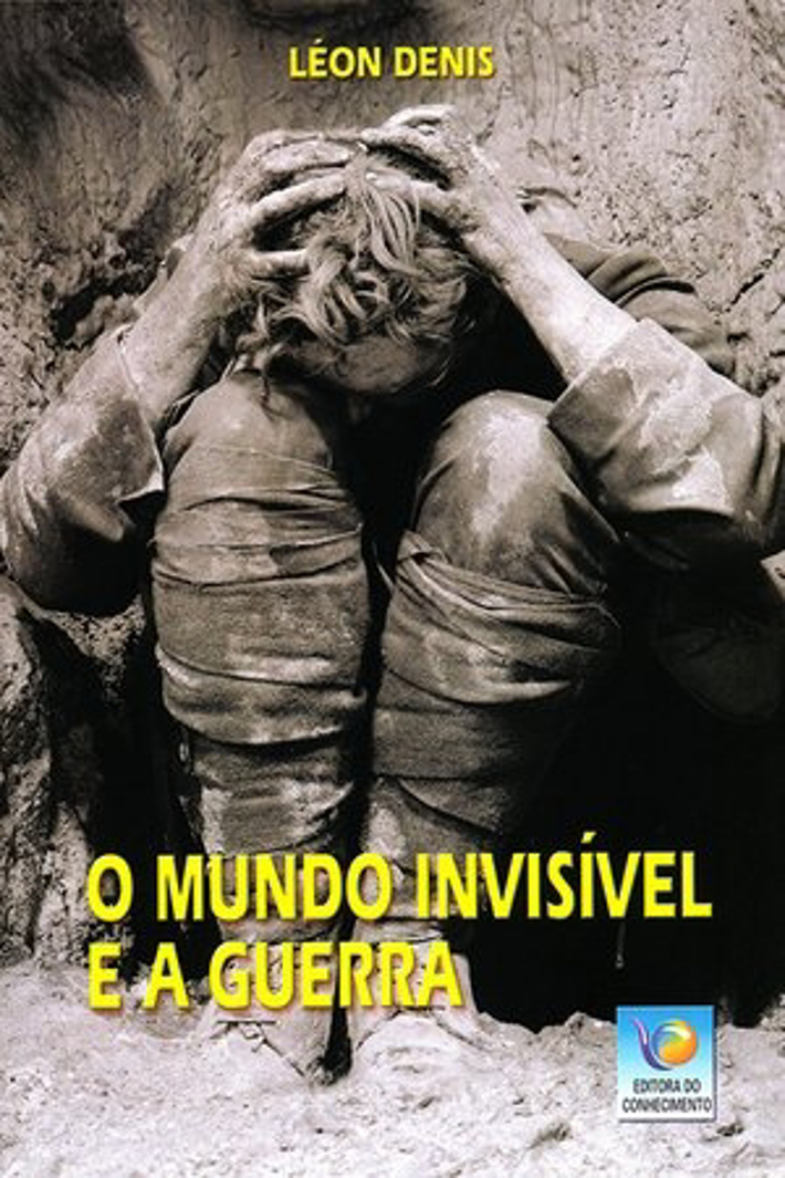 O Mundo Invisível e a Guerra