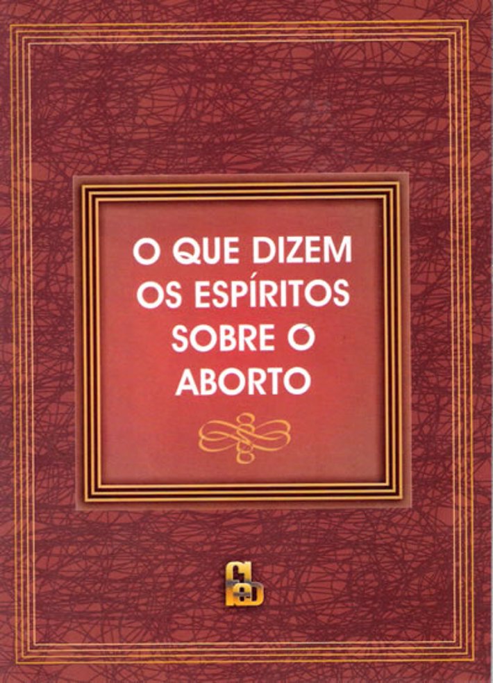 O Que Dizem os Espíritos sobre o Aborto