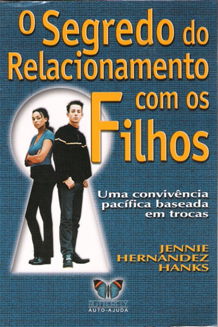 O Segredo do Relacionamento com os Filhos