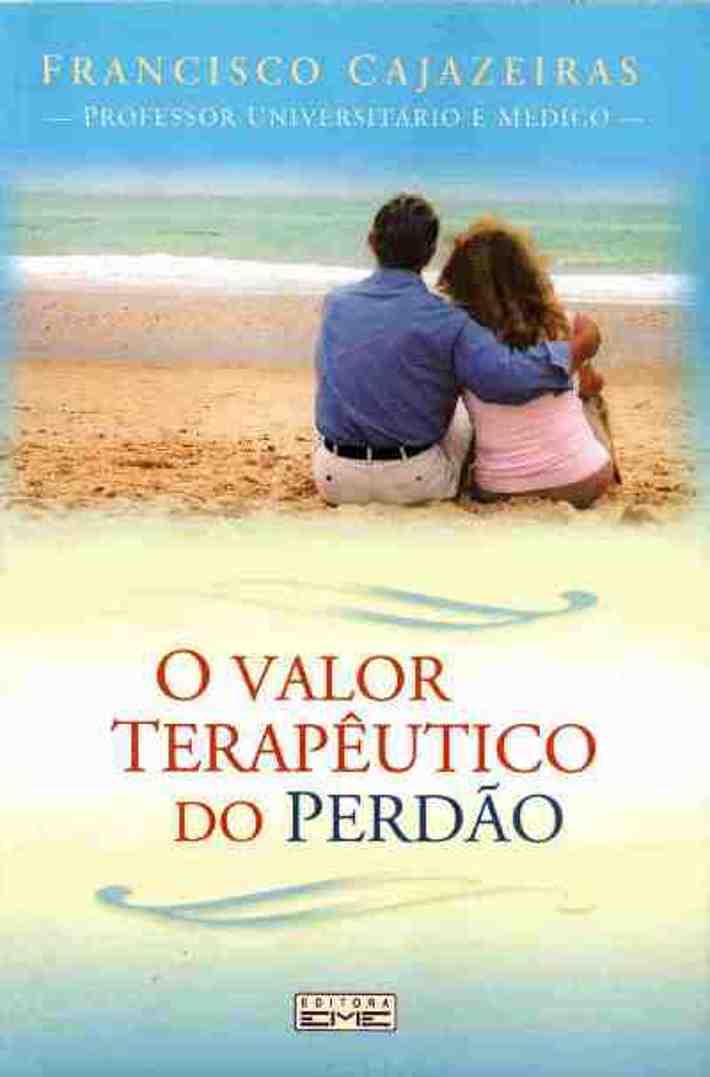 O Valor Terapêutico do Perdão 