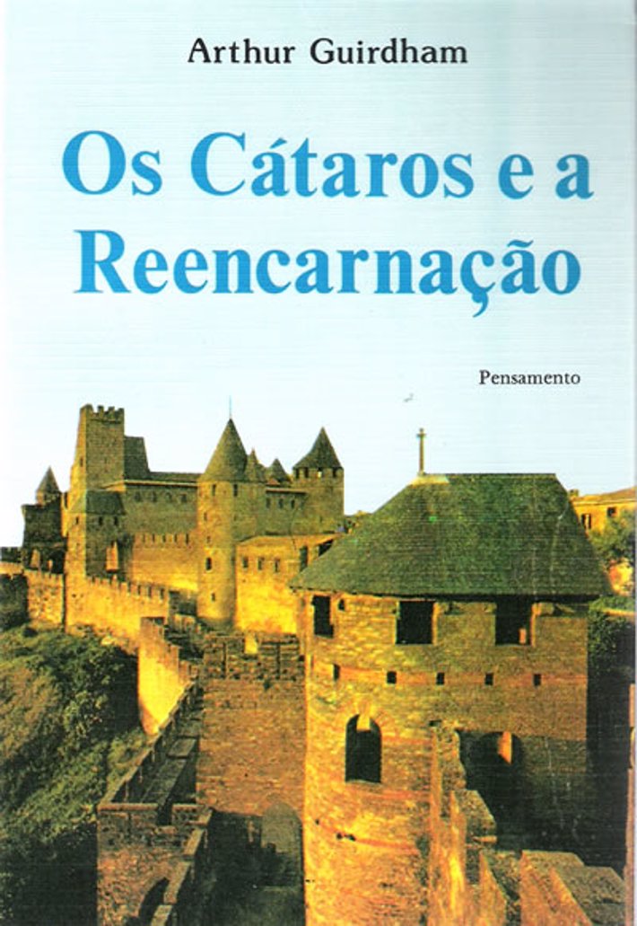 Os Cátaros e a Reencarnação