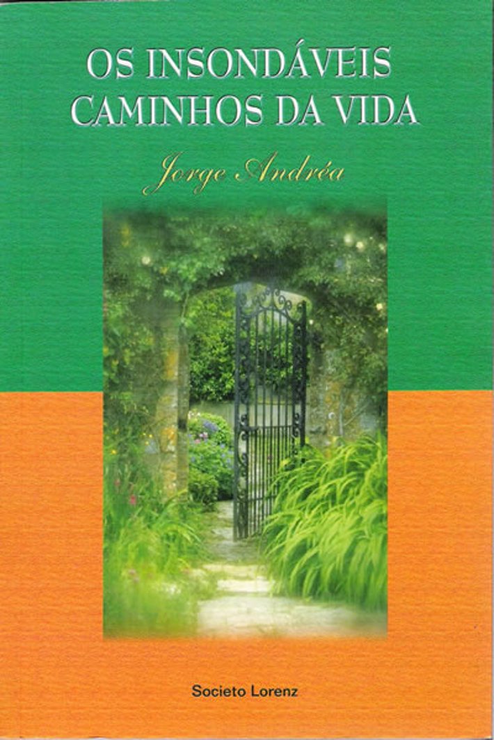 Os Insondaveis Caminhos da Vida