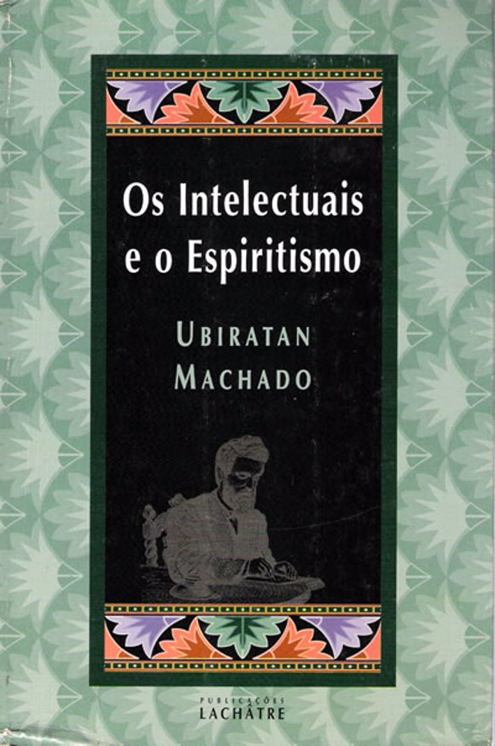 Os Intelectuais e o Espiritismo