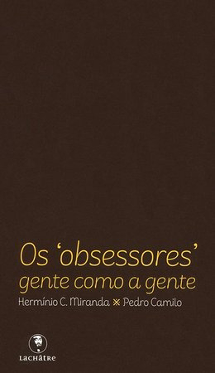 Os Obsessores, Gente Como a Gente