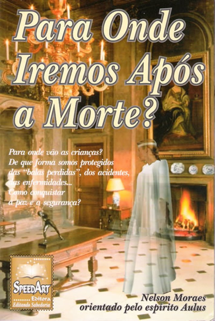 Para Onde Iremos Após a Morte?