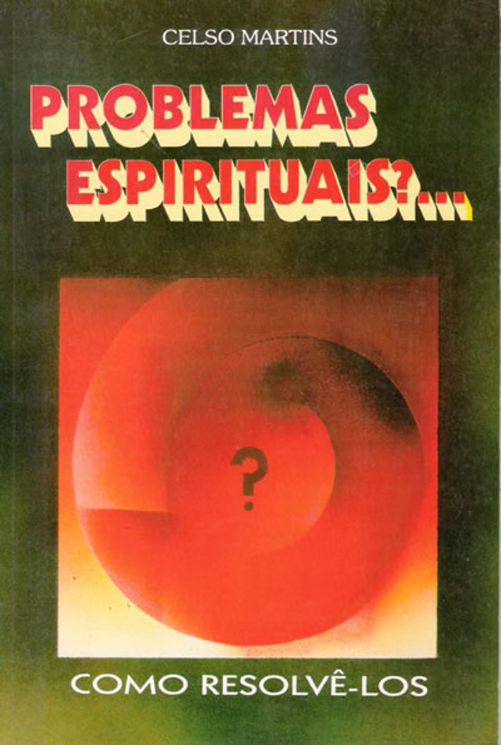 Problemas Espirituais, como Resolvê-los?