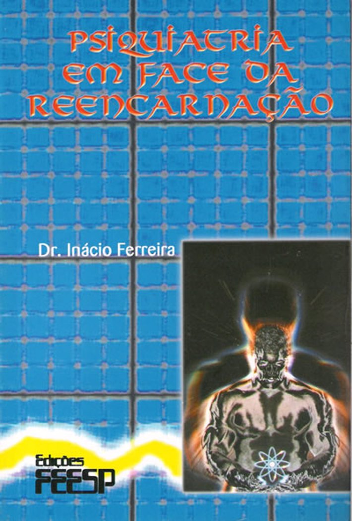 Psiquiatria em Face da Reencarnação