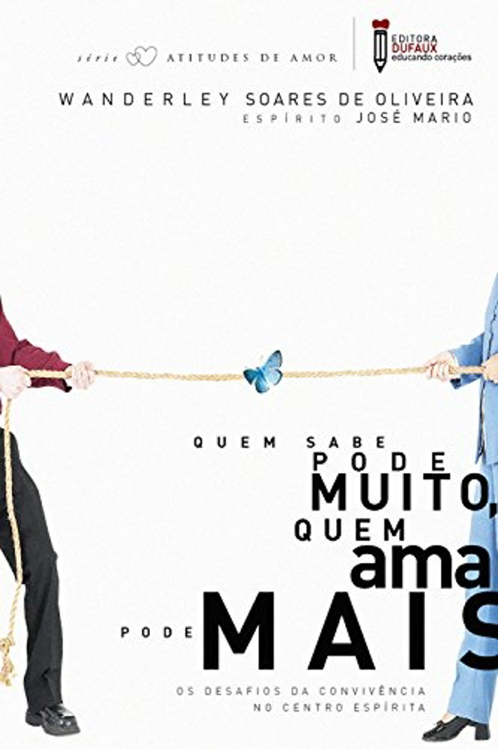 Quem Sabe Pode Muito. Quem Ama Pode Mais