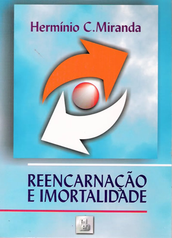 Reencarnação e Imortalidade 
