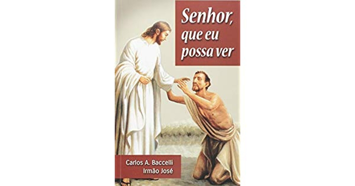 Senhor, Que Eu Possa Ver