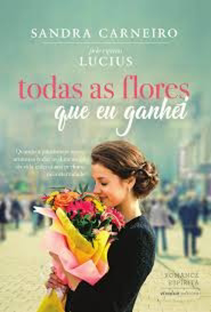 Todas as Flores que Ganhei