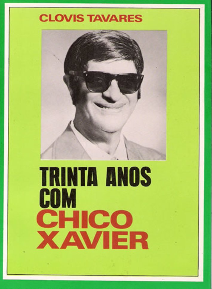 Trinta Anos com Chico Xavier