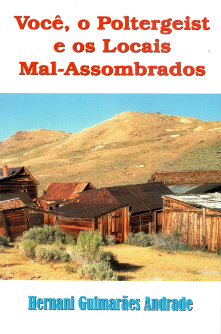 Você, o Poltergeist e os Locais Mal-Assombrados